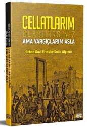 Cellatlarım Olabilirsiniz Ama Yargıçlarım Asla - Nota Bene Yayınları