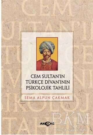 Cem Sultan’ın Türkçe Divan’ının Psikolojik Tahlili - 1