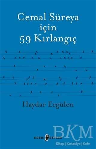 Cemal Süreya İçin 59 Kırlangıç - Edebi Şeyler