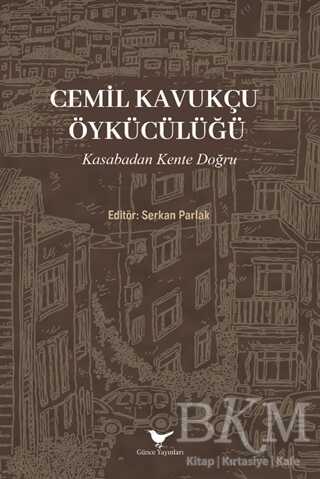 Cemil Kavukçu Öykücülüğü - Günce Yayınları
