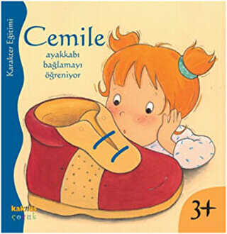 CEMİLE AYAKKABI BAĞLAMAYI ÖĞRENİYOR - Kaknüs Yayınları