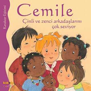 CEMİLE ÇİNLİ VE ZENCİ ARKADAŞLARINI ÇOK SEVİYOR - Kaknüs Yayınları