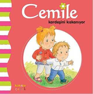 CEMİLE KARDEŞİNİ KISKANIYOR - Kaknüs Yayınları