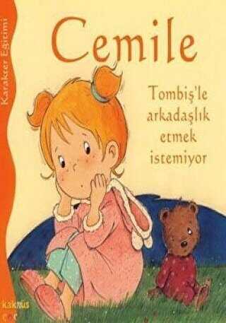 Cemile Tombiş’le Arkadaşlık Etmek İstemiyor - Kaknüs Yayınları