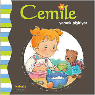 CEMİLE YEMEK PİŞİRİYOR - Kaknüs Yayınları
