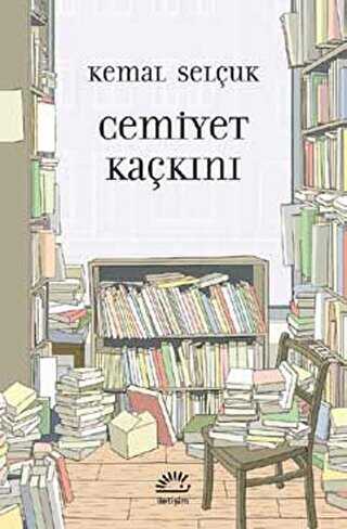 Cemiyet Kaçkını - İletişim Yayınevi