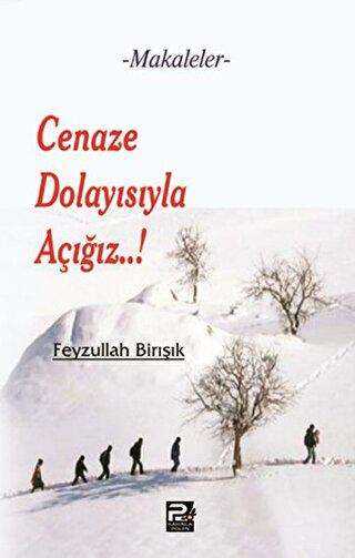 Cenaze Dolayısıyla Açığız - Karınca & Polen Yayınları