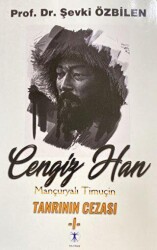 Cengiz Han Mançuryalı Timuçin Tanrının Cezası - I - Da Vinci Publishing