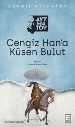 Cengiz Han’a Küsen Bulut - Ketebe Yayınları