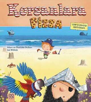 Cenk`in Sıradışı Serüvenleri - Korsanlara Pizza - 1001 Çiçek Kitaplar