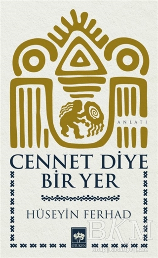 Cennet Diye Bir Yer - Ötüken Neşriyat
