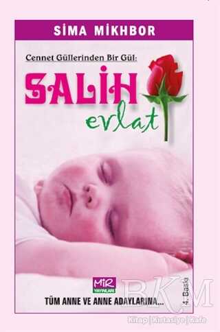 Cennet Güllerinden Bir Gül Salih Evlat - Mir Yayınları