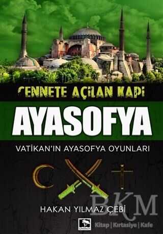 Cennete Açılan Kapı Ayasofya - Çınaraltı Yayınları