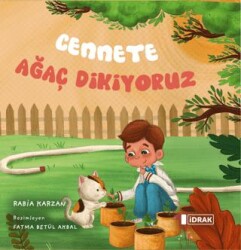 Cennete Ağaç Dikiyoruz - İdrak Yayınları
