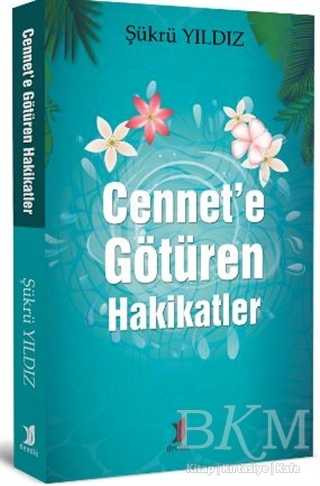 Cennet’e Götüren Hakikatler - Demlik Yayınları