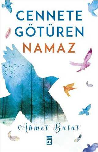 Cennete Götüren Namaz - Timaş İnanç