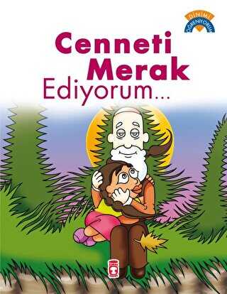 Cenneti Merak Ediyorum - Dinimi Öğreniyorum - Timaş Gülce Çocuk