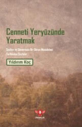 Cenneti Yeryüzünde Yaratmak – Sınıfsız ve Sömürüsüz Bir Dünya Mücadelesi Tarihinden Sayfalar - Pankuş Yayınları