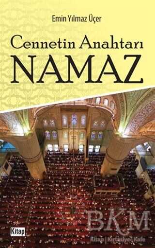 Cennetin Anahtarı Namaz - Kitap Dünyası Yayınları