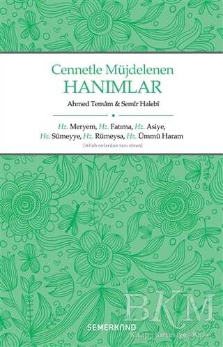 CENNETLE MÜJDELENEN HANIMLAR - Semerkand Yayınları