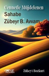 Cennetle Müjdelenen Sahabe Zübeyr B. Avvam - Gülnar Yayınları