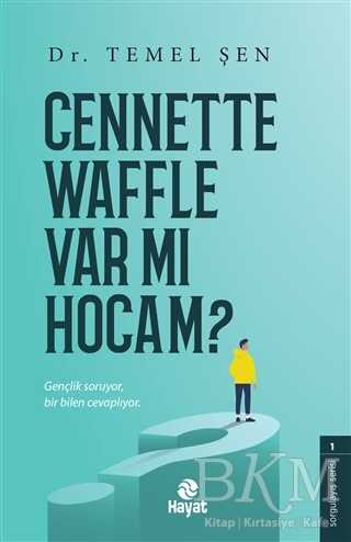 Cennette Waffle Var Mı Hocam? - Hayat Yayınları