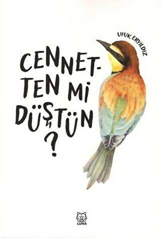 Cennetten mi Düştün? - Luna Yayınları