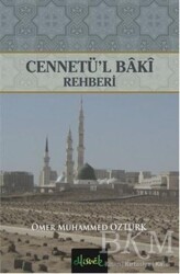 Cennetü`l Baki Rehberi - Misvak Neşriyat Yayınevi