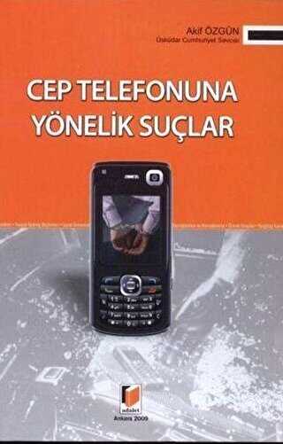 Cep Telefonuna Yönelik Suçlar - Adalet Yayınevi