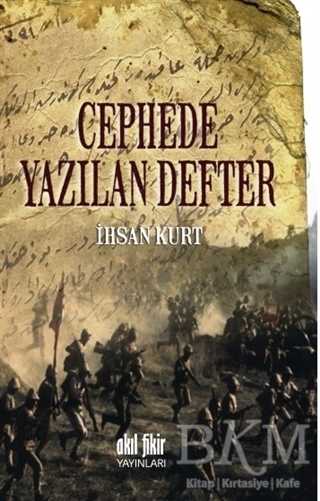 Cephede Yazılan Defter - Akıl Fikir Yayınları