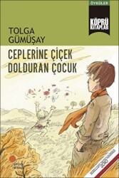 Ceplerine Çiçek Dolduran Çocuk - Günışığı Kitaplığı
