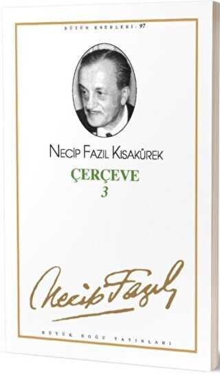 Çerçeve 3 : 79 - Necip Fazıl Bütün Eserleri - Büyük Doğu Yayınları