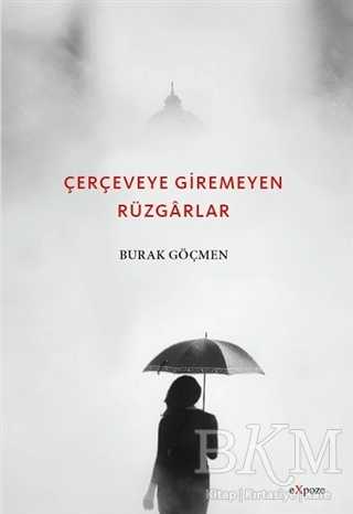 Çerçeveye Giremeyen Rüzgarlar - Expoze Kitap