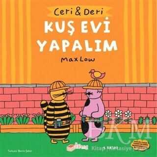 Ceri ve Deri: Kuş Evi Yapalım - The Kitap Çocuk