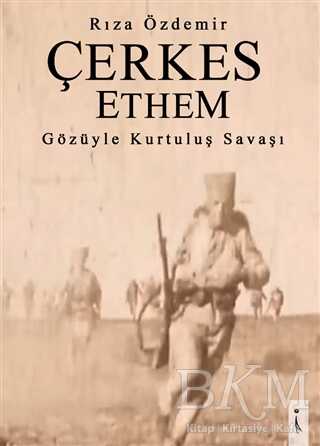Çerkes Ethem Gözüyle Kurtuluş Savaşı - İkinci Adam Yayınları