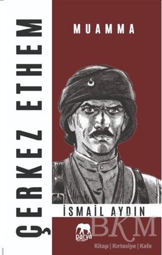 Çerkez Ethem Muamma - Parya Kitap