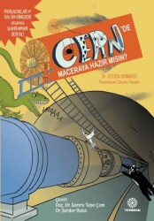 CERN`de Maceraya Hazır mısın?: Parçacıklar ve Özel Bir Dinozor Arasında Kahraman Sen Ol! - TENMAK