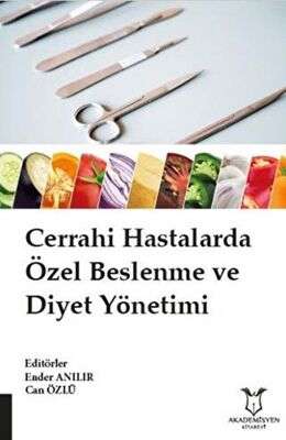Cerrahi Hastalarda Özel Beslenme ve Diyet Yönetimi - 1