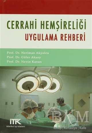 Cerrahi Hemşireliği Uygulama Rehberi - 1