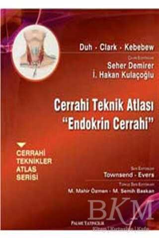Cerrahi Teknik Atlası - Endokrin Cerrahi - Palme Yayıncılık
