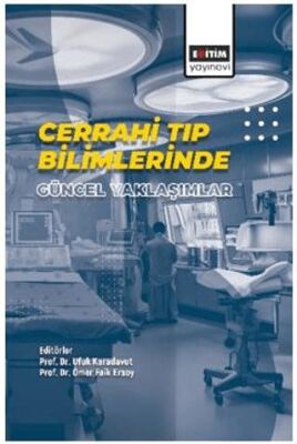 Cerrahi Tıp Bilimlerinde Güncel Yaklaşımlar - 1