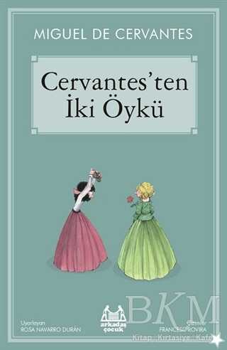 Cervantes’ten İki Öykü - Arkadaş Yayınları