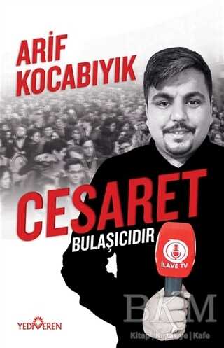 Cesaret Bulaşıcıdır - Yediveren Yayınları