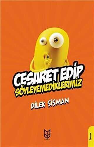 Cesaret Edip Söyleyemediklerimiz - Yason Yayıncılık