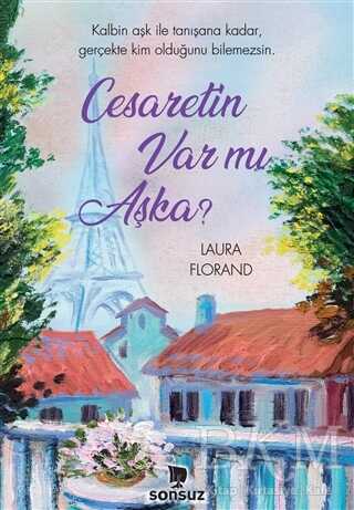 Cesaretin Var mı Aşka? - Sonsuz Kitap Yayınları
