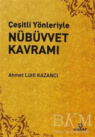 Çeşitli Yönleriyle Nübüvvet Kavramı - Ensar Neşriyat