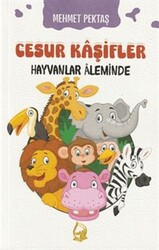 Cesur Kaşifler Hayvanlar Aleminde - Sebe Yayınları