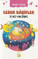 Cesur Kaşifler Su Altı Macerası - Sebe Yayınları