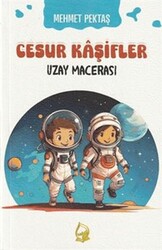 Cesur Kaşifler Uzay Macerası - Sebe Yayınları