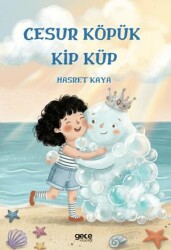 Cesur Köpük Kip Küp - Gece Kitaplığı
